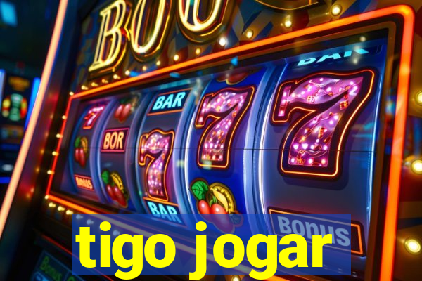 tigo jogar